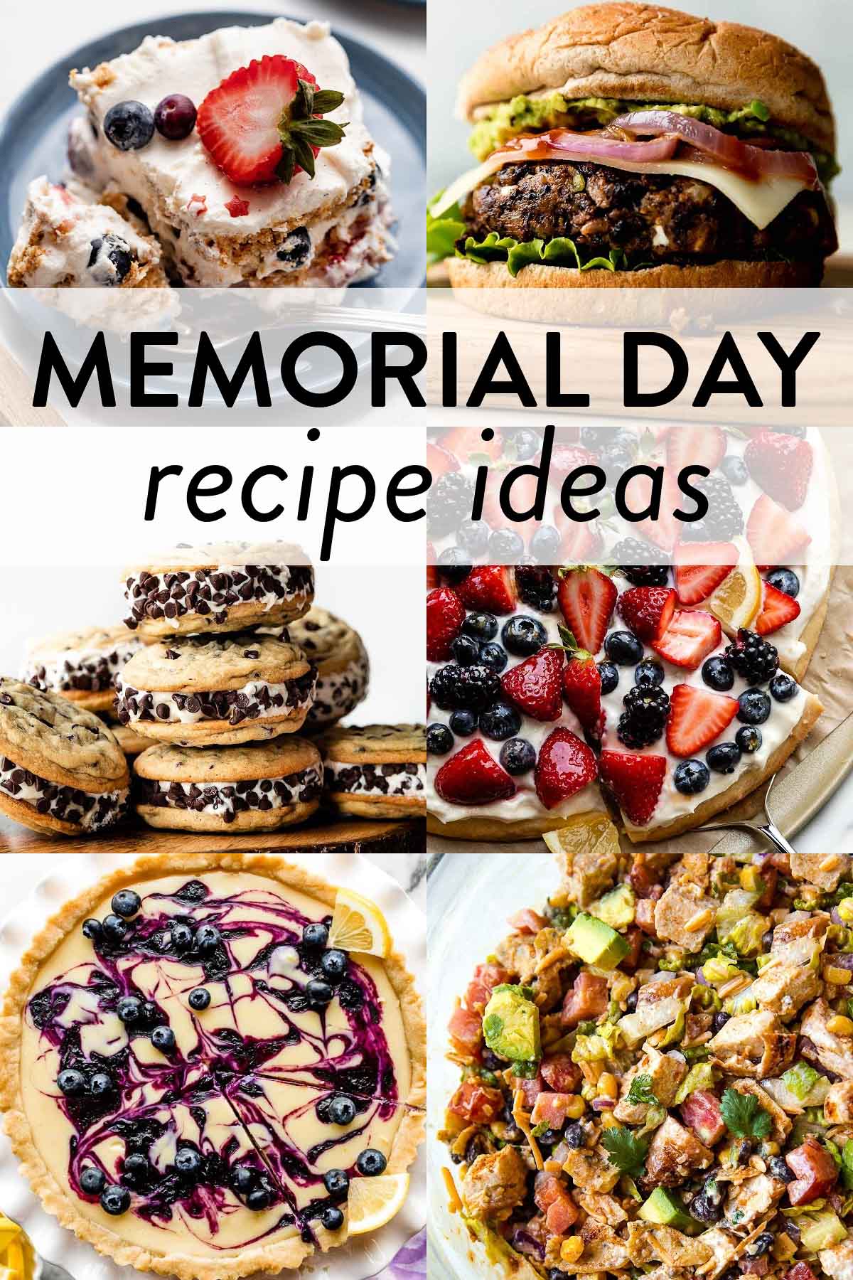 collage of Memorial Day recipes including black bean burgers, chicken salad, lemon blueberry tart, lemon berry dessert pizza, and cookie ice cream sandwiches.
